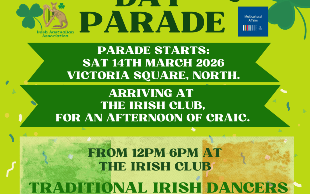 ST PATRICK’S PARADE – Saturday 11am to 6pm – Free Entry